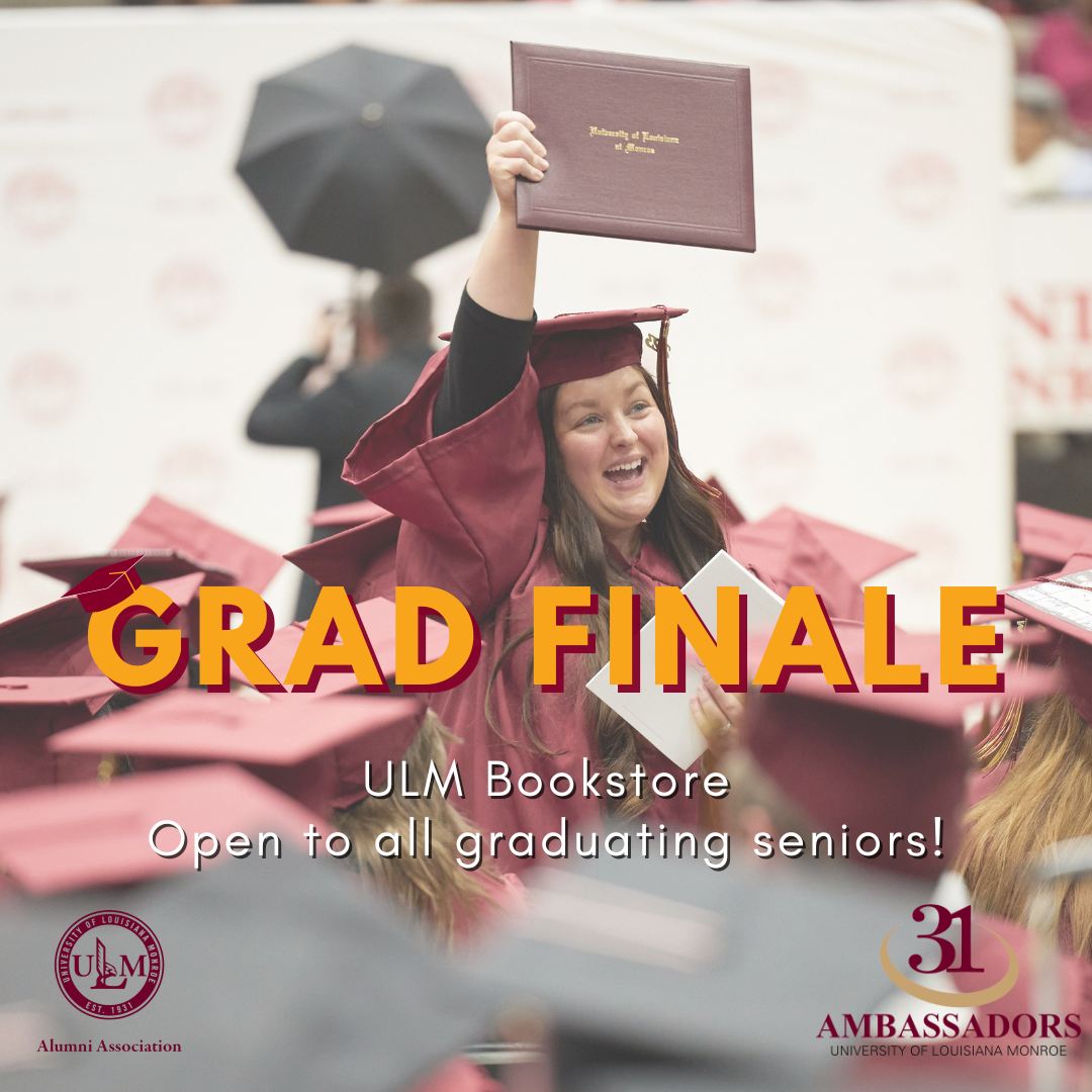 ULM graduate in maroon cap and gown holding a diploma during commencement with text promoting the Grad Finale event for graduating seniors.