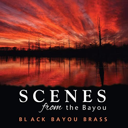 Scenes from the Bayou, Music for Brass Trio by Black Bayou Brass